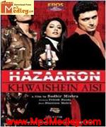 Hazaaron Khwaishein Aisi 2003 song download